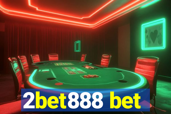 2bet888 bet